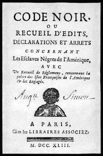 Code Noir, the rules governing French colonial slaves in Haiti prior to the Haitian revolution.