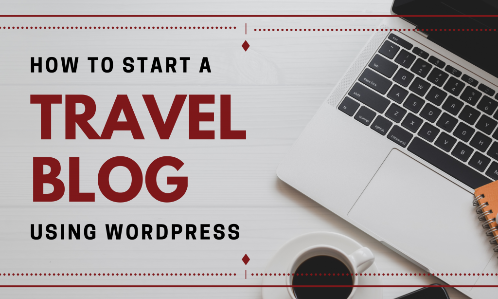 start a travel blog