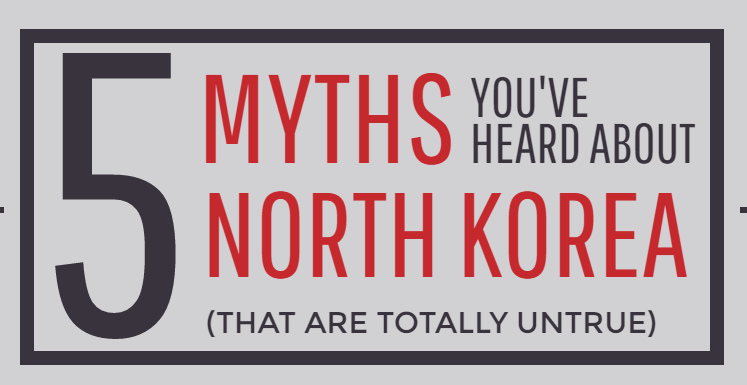 things we hear about north korea on our tours